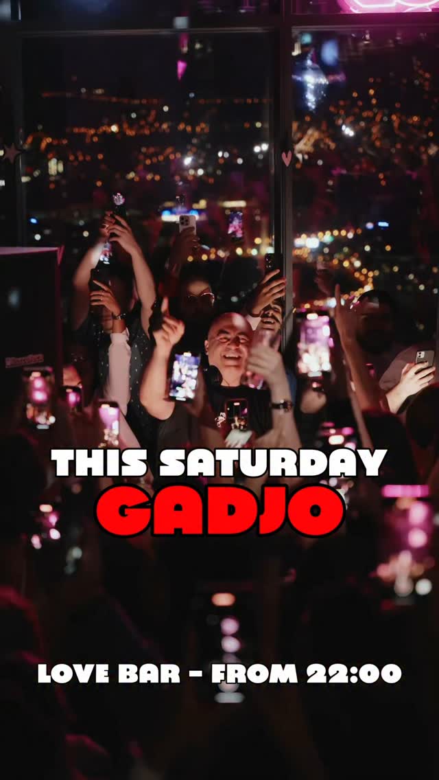 Get ready - July 26 International hitmaker Gadjo takes over LOVE BAR